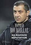 Mourad Boudjellal et Arnaud Ramsay - Ma mauvaise réputation.