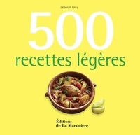 Deborah Gray - 500 recettes légères.