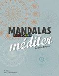 Armelle Troyon - Mandalas à colorier pour méditer.