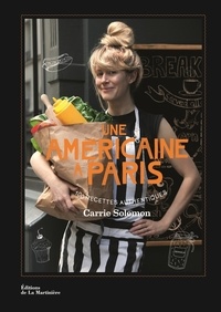 Carrie Solomon - Une américaine à Paris.
