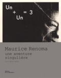 Gabriel Bauret - Un + Un = 3 - Maurice Renoma, une aventure singulière.