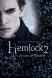 Kathleen Peacock - Hemlock Tome 2 : Les Arcanes de Thornhill.
