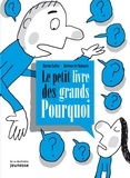 Martine Laffon et Hortense de Chabaneix - Le petit livre des grands Pourquoi.