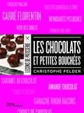 Christophe Felder - Les chocolats et petites bouchées.