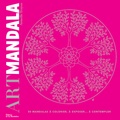 Armelle Troyon - Art Mandala - 50 mandalas à colorier, à exposer... à contempler.