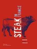 Franck Ribière et Vérane Frédiani - Steak in France.