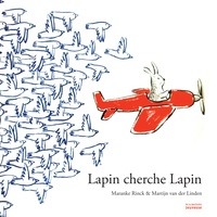Marancke Rinck et Martijn Van der Linden - Lapin cherche Lapin.