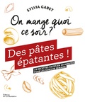 Sylvia Gabet - Des pâtes épatantes ! - 35 recettes faites en 20 minutes pour les soirs de semaine.