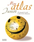 James Harrison et Anne McRae - Mon atlas junior - La géographie du monde en plus de 200 illustrations.