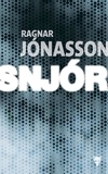 Ragnar Jónasson - Les enquêtes de Siglufjördur  : Snjor.