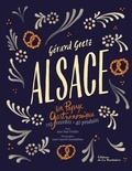 Gérard Goetz - Alsace - Un paysage gastronomique.