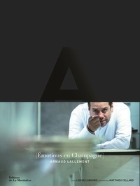 Arnaud Lallement - Emotions en Champagne.