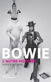 Patrick Eudeline - Bowie, l'autre histoire.