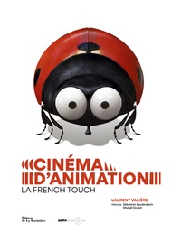 Laurent Valière - Cinéma d'animation, la French Touch.