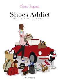 Olivia Hagimont - Shoes addict - Chronique familiale d'une accro de la chaussure.