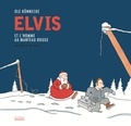 Ole Könnecke - Elvis et l'homme au manteau rouge - Un conte de Noël.