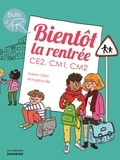 Marion Gillot et  Marygribouille - Bientôt la rentrée ! - CE2, CM1, CM2.