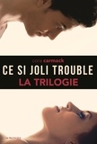 Cora Carmack - La Trilogie, Ce si joli trouble.