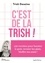 Trish Deseine - C'est de la trish ! - 130 recettes pour booster le goût, twister les plats, bluffer ses amis !.