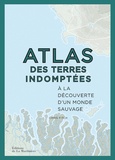 Chris Fitch - Atlas des terres indomptées - A la découverte des terres indomptées.