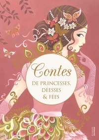 Martine Laffon - Contes de princesses, déesses & fées.