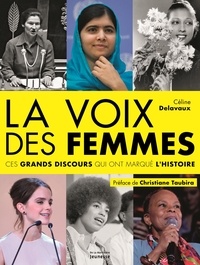 Céline Delavaux - La voix des femmes - Ces grands discours qui ont marqué l'Histoire.