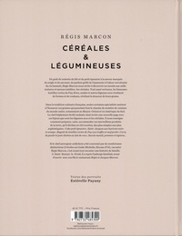 Céréales & légumineuses. 65 céréales et légumineuses, gestes et techniques, 110 recettes