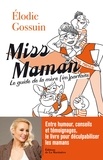 Elodie Gossuin - Miss maman - Le guide de la maman (im)parfaite.