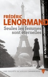 Frédéric Lenormand - Seules les femmes sont éternelles.