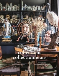 Emmanuel Pierrat et Guillaume de Laubier - Collections, collectionneurs.