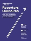 Jean-François Mallet et Emmanuelle Jary - Reporters culinaires - Un tour du monde en 80 recettes.