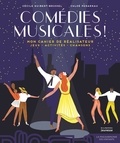 Cécile Guibert-Brussel et Chloé Perarnau - Comédies musicales ! - Mon cahier de réalisateur. Jeux, activités, chansons.