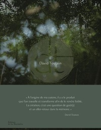 Thaï Toutain et Philippe J. Dubois - David Toutain - Avec un carnet de soixante recettes.