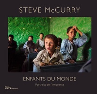 Steve McCurry - Enfants du monde - Portraits de l'innocence.