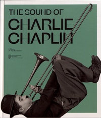 Kate Guyonvarch et Mathilde Thibault-Starzyk - The Sound of Charlie Chaplin.