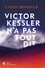 Cathy Bonidan - Victor Kessler n'a pas tout dit.