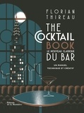 Florian Thireau - The cocktail book - Le nouveau classique du bar.