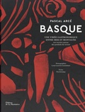 Pascal Arcé - Basque - Une virée gastronomique entre mer et montagne. 100 recettes autour des produits du terroir.