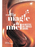 Diane de Saint Marc - La magie du miel - 60 recettes aux subtiles saveurs.
