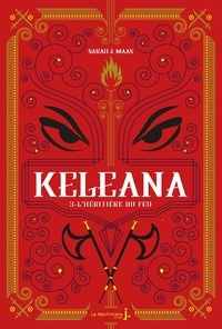 Sarah J. Maas - Keleana Tome 3 : L'Héritière du feu.