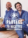 Ali Rebeihi et Grégory Cohen - Partage - 70 recettes simples et conviviales.
