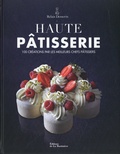  Relais Desserts - Haute pâtisserie - 100 créations par les meilleurs chefs pâtissiers.