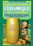 R Perino et S Neri - Guide Pour Decorer La Ceramique. Art Et Technique.