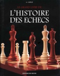 A Capece - Le Grand Livre De L'Histoire Des Echecs.