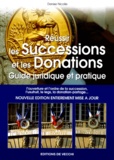 Denise Nicolle - Reussir Les Successions Et Les Donations. Edition 2002.