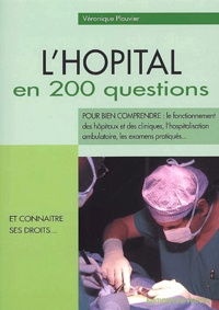 Véronique Plouvier - L'Hopital En 200 Questions.