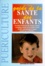 Marc Monetti - Guide De La Sante Des Enfants. Edition 1999.