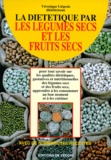Véronique Liégeois - La diététique par les légumes secs et les fruits secs.