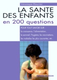 Véronique Plouvier - La Sante Des Enfants En 200 Questions.