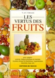 Chiara Fabrocini et Vincenzo Fabrocini - Les Vertus Des Fruits.